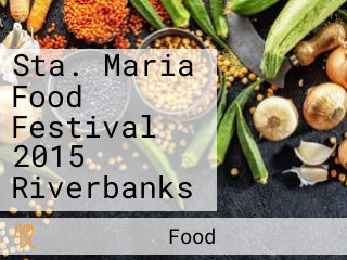 Sta. Maria Food Festival 2015 Riverbanks