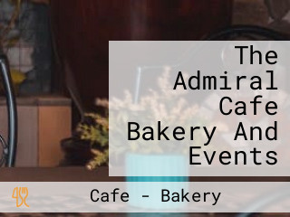 The Admiral Cafe Bakery And Events