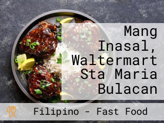 Mang Inasal, Waltermart Sta Maria Bulacan