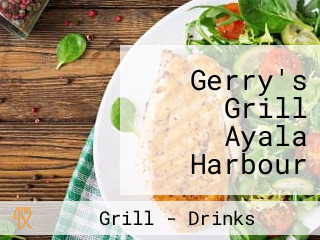 Gerry's Grill Ayala Harbour Point Subic