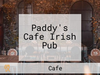 Paddy's Cafe Irish Pub