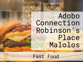 Adobo Connection Robinson's Place Malolos