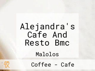 Alejandra's Cafe And Resto Bmc