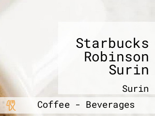 Starbucks Robinson Surin