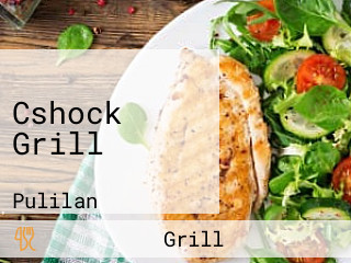 Cshock Grill