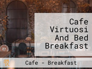 Cafe Virtuosi And Bed Breakfast