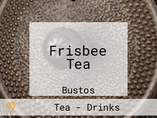 Frisbee Tea