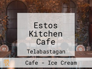 Estos Kitchen Cafe