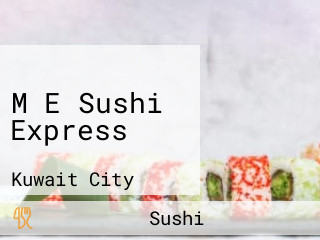 M E Sushi Express