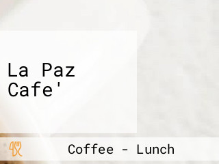 La Paz Cafe'