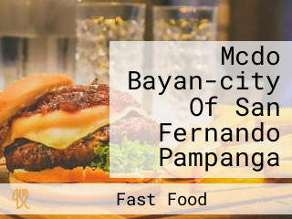 Mcdo Bayan-city Of San Fernando Pampanga