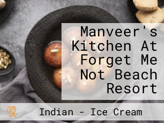 Manveer's Kitchen At Forget Me Not Beach Resort