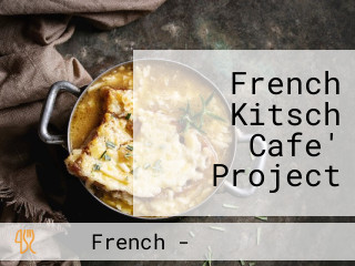 French Kitsch Cafe' Project