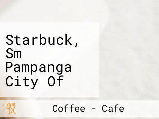 Starbuck, Sm Pampanga City Of San Fernando