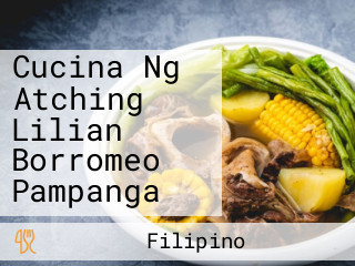 Cucina Ng Atching Lilian Borromeo Pampanga