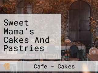 Sweet Mama's Cakes And Pastries