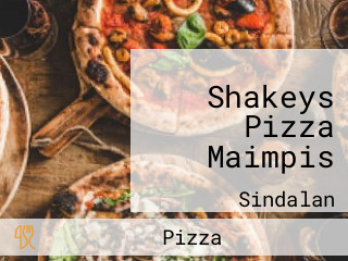 Shakeys Pizza Maimpis