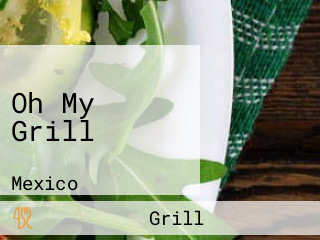 Oh My Grill