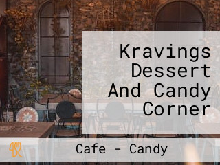 Kravings Dessert And Candy Corner