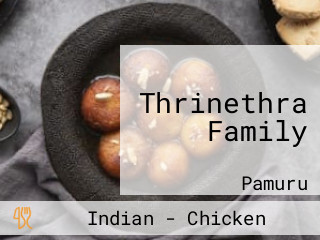 Thrinethra Family