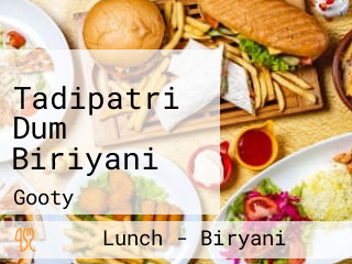 Tadipatri Dum Biriyani