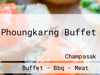 Phoungkarng Buffet ຮ້ານອາຫານພຸງກາງບຸບເຟ້