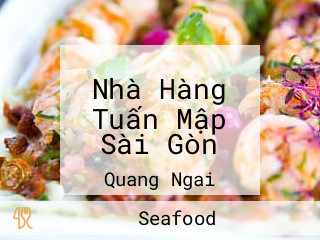 Nhà Hàng Tuấn Mập Sài Gòn