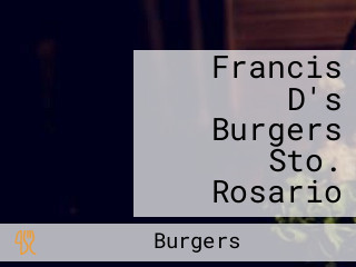 Francis D's Burgers Sto. Rosario