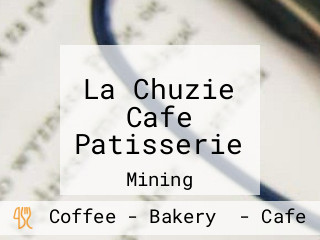 La Chuzie Cafe Patisserie