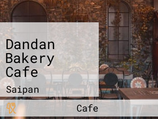 Dandan Bakery Cafe