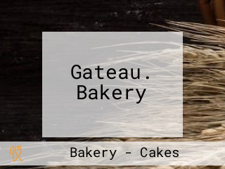 Gateau. Bakery