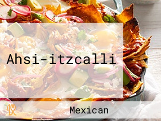 Ahsi-itzcalli