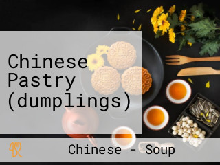 Chinese Pastry (dumplings)