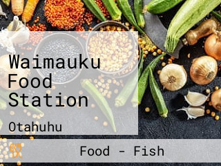 Waimauku Food Station