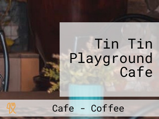 Tin Tin Playground Cafe