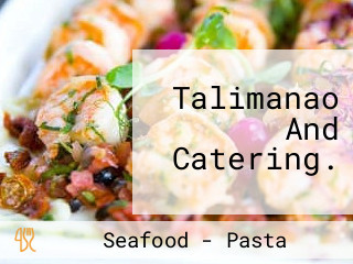 Talimanao And Catering.