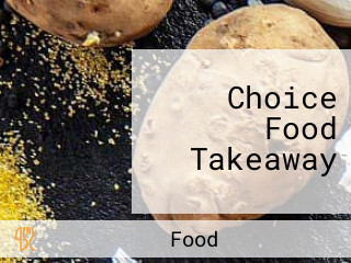 Choice Food Takeaway