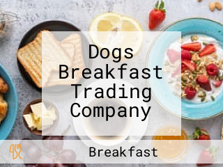 Dogs Breakfast Trading Company