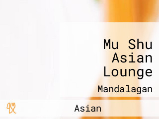 Mu Shu Asian Lounge