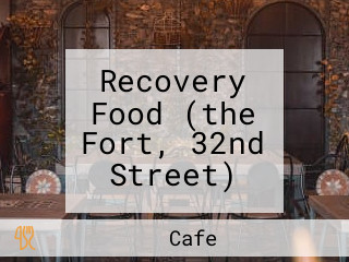 Recovery Food (the Fort, 32nd Street)