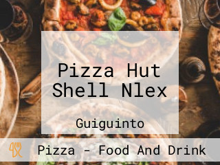 Pizza Hut Shell Nlex