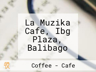 La Muzika Cafe, Ibg Plaza, Balibago