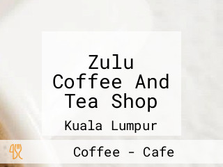 Zulu Coffee And Tea Shop