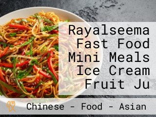 Rayalseema Fast Food Mini Meals Ice Cream Fruit Ju