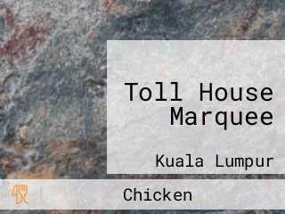 Toll House Marquee