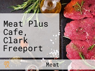 Meat Plus Cafe, Clark Freeport Zone, Pampanga