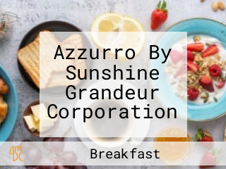 Azzurro By Sunshine Grandeur Corporation