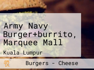 Army Navy Burger+burrito, Marquee Mall