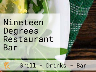 Nineteen Degrees Restaurant Bar