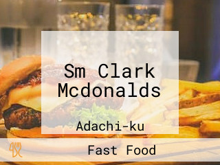 Sm Clark Mcdonalds